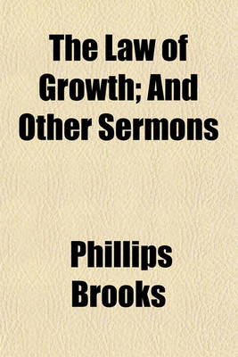 Book cover for The Law of Growth; And Other Sermons