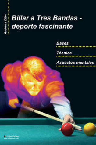 Cover of Billar a Tres Bandas - Deporte Fascinante