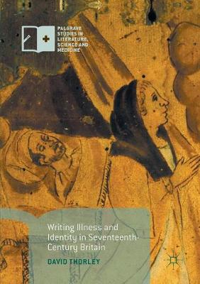 Book cover for Writing Illness and Identity in Seventeenth-Century Britain