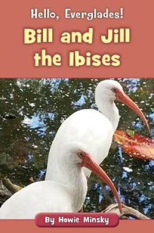 Cover of Bill and Jill the Ibises