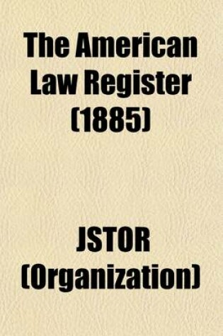 Cover of The American Law Register (Volume 24)