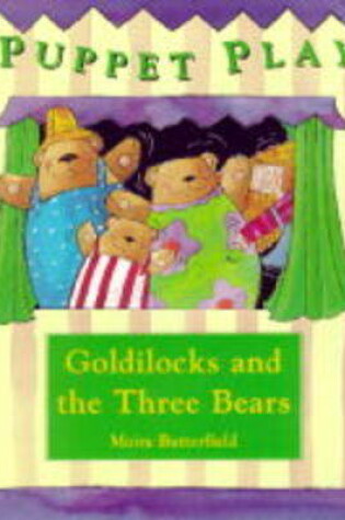 Cover of Puppet Plays: Goldilocks and the Three Bears Paperback