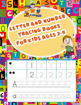 Book cover for Letter And Number Tracing Books For Kids Ages 3-5