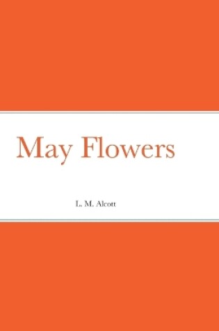 Cover of May Flowers