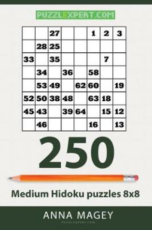 Cover of 250 Medium Hidoku Puzzles 8x8