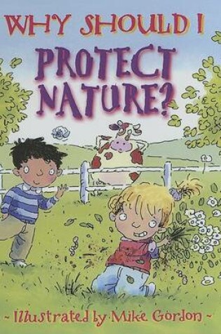 Cover of Why Should I Protect Nature?