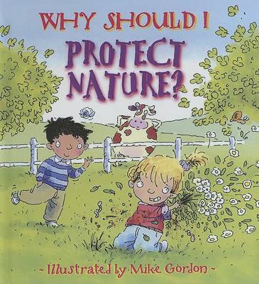 Cover of Why Should I Protect Nature?