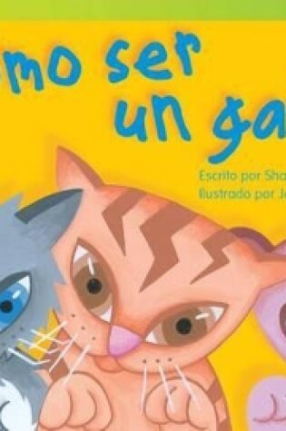 Cover of C mo ser un gatito (How to Be a Kitten) (Spanish Version)