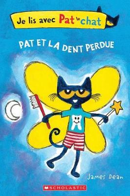 Book cover for Je Lis Avec Pat Le Chat: Pat Et La Dent Perdue