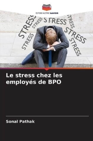 Cover of Le stress chez les employés de BPO