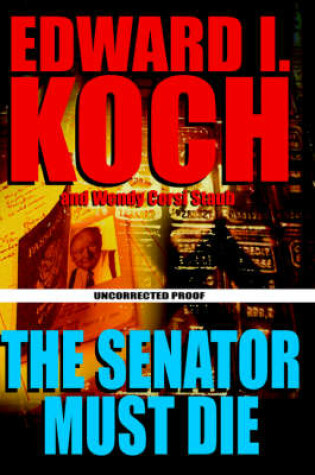 Cover of The Senator Must Die