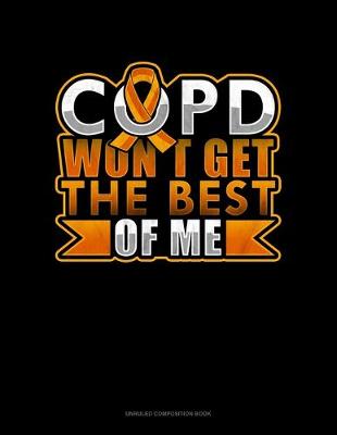 Book cover for COPD Won't Get The Best Of Me