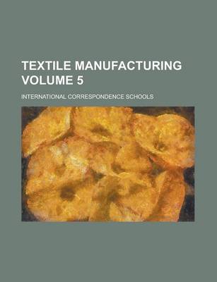 Book cover for Textile Manufacturing Volume 5