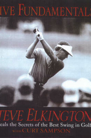 Cover of Five Fundamentals: Steve Elkington