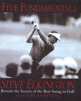 Book cover for Five Fundamentals: Steve Elkington