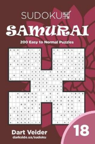 Cover of Sudoku Samurai - 200 Easy to Normal Puzzles 9x9 (Volume 18)