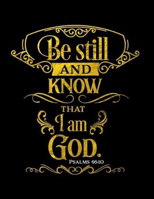 Book cover for Be Still And Know That I Am God. Psalms 46