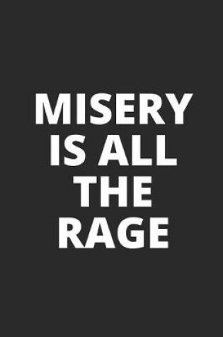 Cover of Misery Is All the Rage