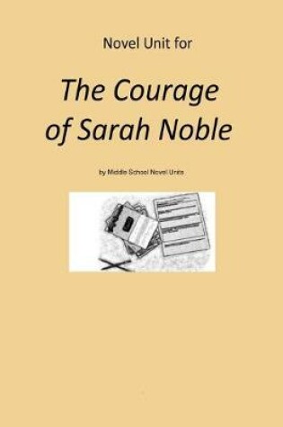 Cover of Novel Unit for The Courage of Sarah Nobel