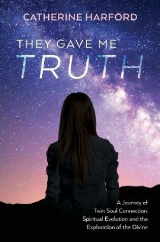 Cover of They Gave Me Truth