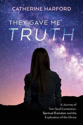 Book cover for They Gave Me Truth