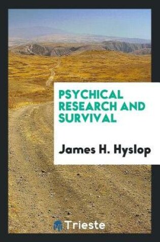 Cover of Psychical Research and Survival