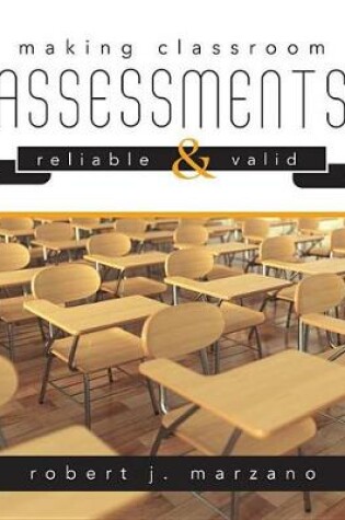 Cover of Making Classroom Assessments Reliable and Valid