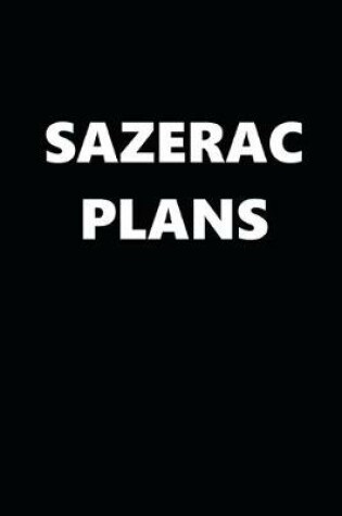 Cover of 2020 Daily Planner Funny Humorous Sazerac Plans 388 Pages