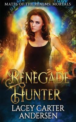 Book cover for Renegade Hunter