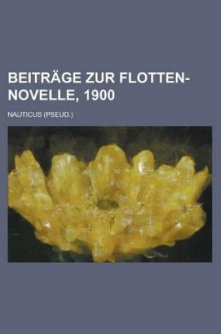 Cover of Beitrage Zur Flotten-Novelle, 1900