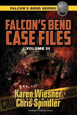 Book cover for Falcon's Bend Case Files, Volume III