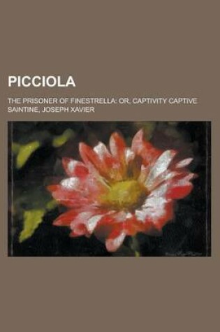 Cover of Picciola; The Prisoner of Finestrella Or, Captivity Captive