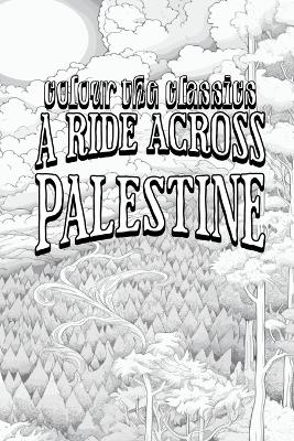 Cover of A Ride Across Palestine