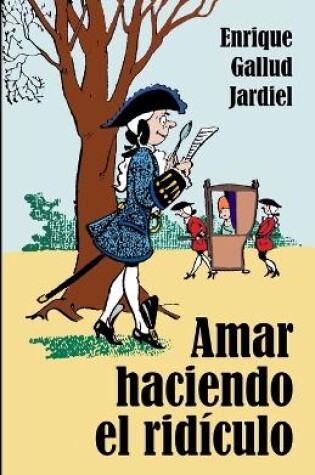 Cover of Amar haciendo el ridículo