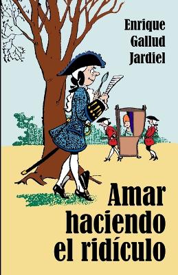 Cover of Amar haciendo el ridículo