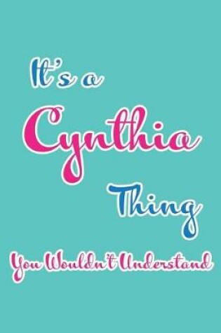 Cover of It's a Cynthia Thing You Wouldn't Understand