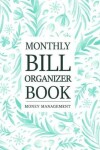 Book cover for Monthly Bill Organizer Book