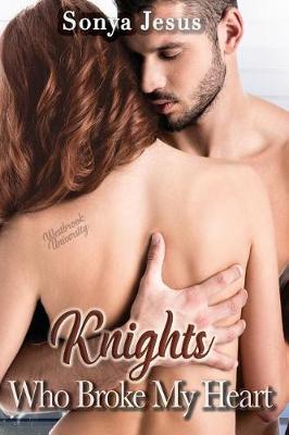 Book cover for Knights Who Broke My Heart