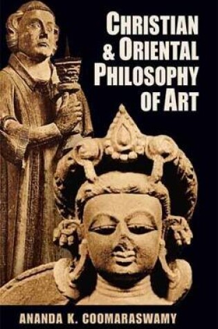 Cover of Christian and Oriental Philosophy of Art