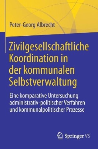 Cover of Zivilgesellschaftliche Koordination in Der Kommunalen Selbstverwaltung