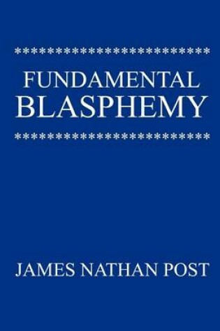 Cover of Fundamental Blasphemy