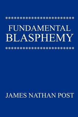 Book cover for Fundamental Blasphemy