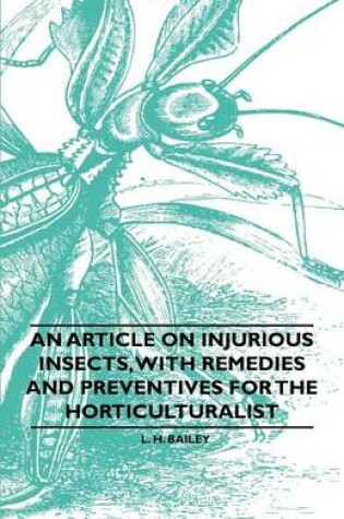 Cover of An Article on Injurious Insects, with Remedies and Preventives for the Horticulturalist