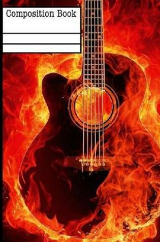 Cover of Guitar On Fire Composition Notebook - Wide Ruled