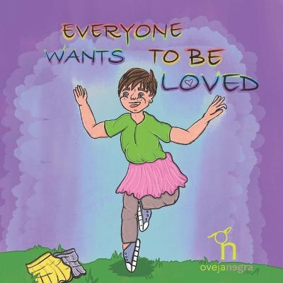 Book cover for Everyone Wants To Be Loved