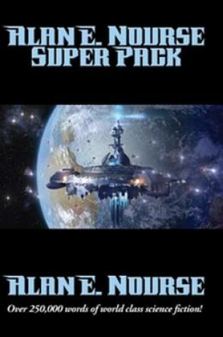 Cover of Alan E. Nourse Super Pack