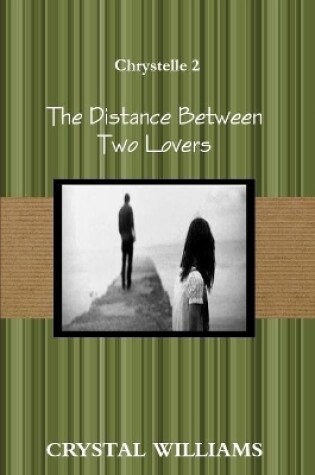 Cover of The Distance Between Two Lovers, Chrystelle 2