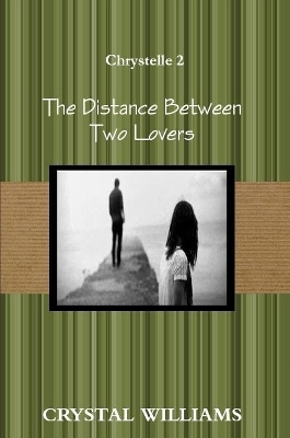 Book cover for The Distance Between Two Lovers, Chrystelle 2