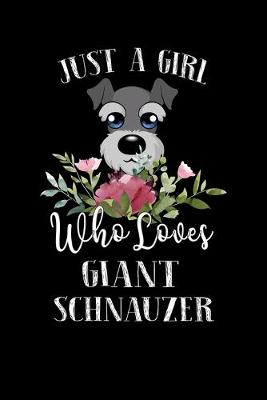 Book cover for Just a Girl Who Loves Giant Schnauzer