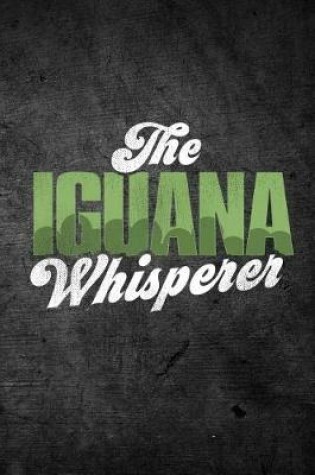 Cover of The Iguana Whisperer